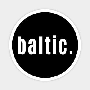 Baltic - Freezing out in Scottish Slang Magnet